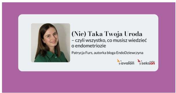 endodziewczyna artykuł endometrioza media sekson avalon