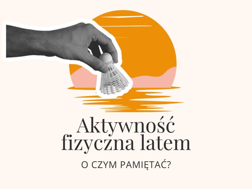 jak ćwiczyć latem grafika słońce aktywność fizyczna latem o czym pamiętać