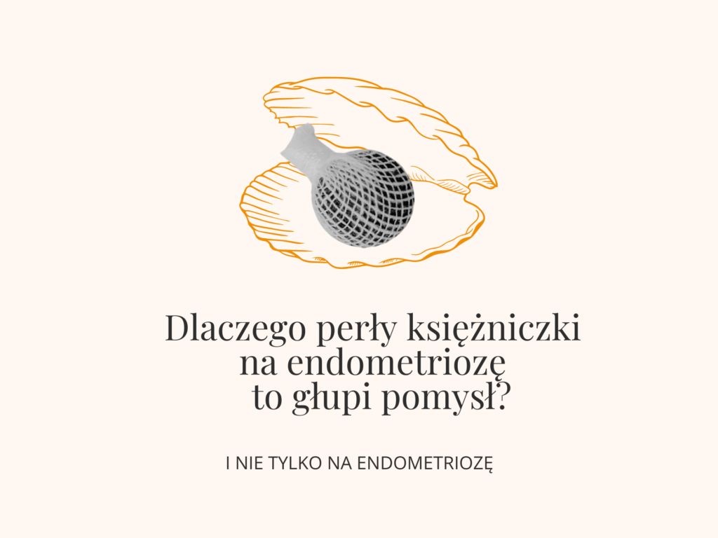 grafika perły księżniczki na endometriozę dlaczego to głupi pomysł