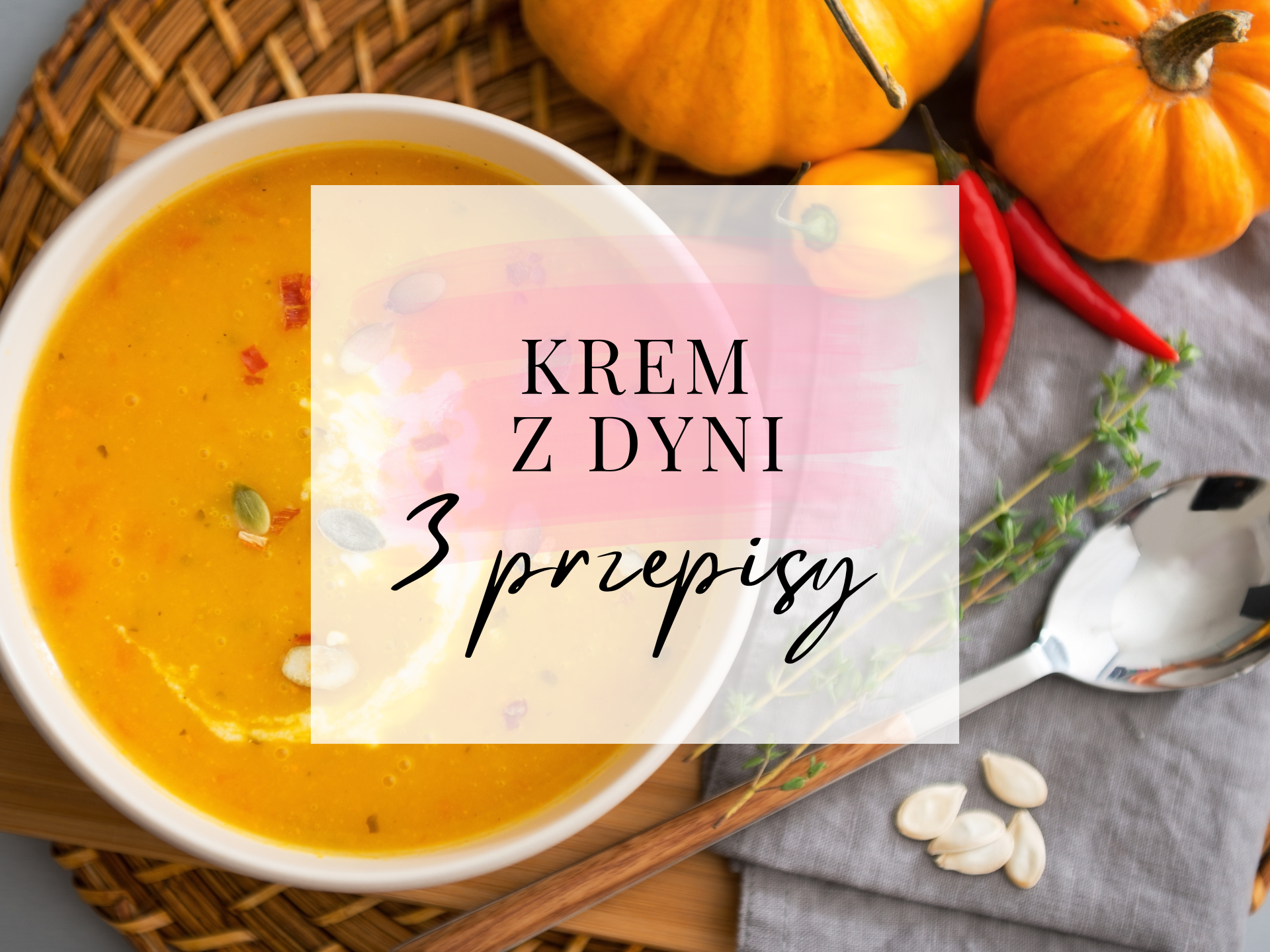 zupa z dyni krem z dyni przepis na zupe z dyni